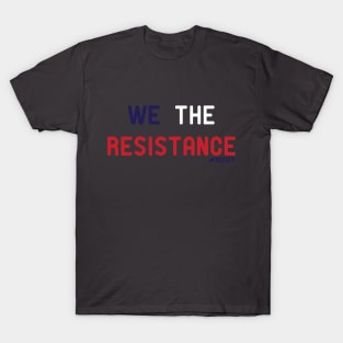 We The Resistance T-Shirt